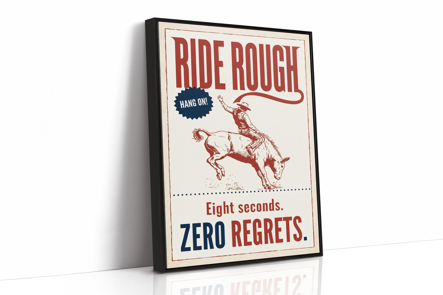 Ride Rough, Zero Regrets
