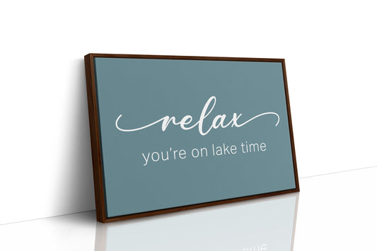 Teal Wisdom: You're on Lake Time
