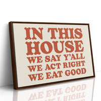 The Only House Rules That Matter