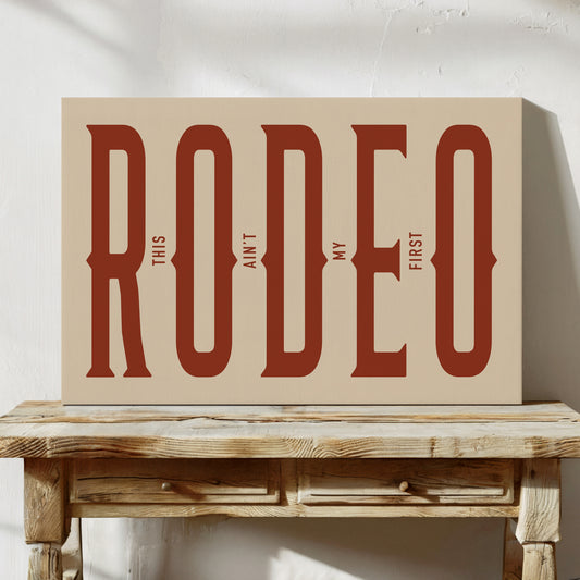 This Ain’t My First Rodeo Red Poster