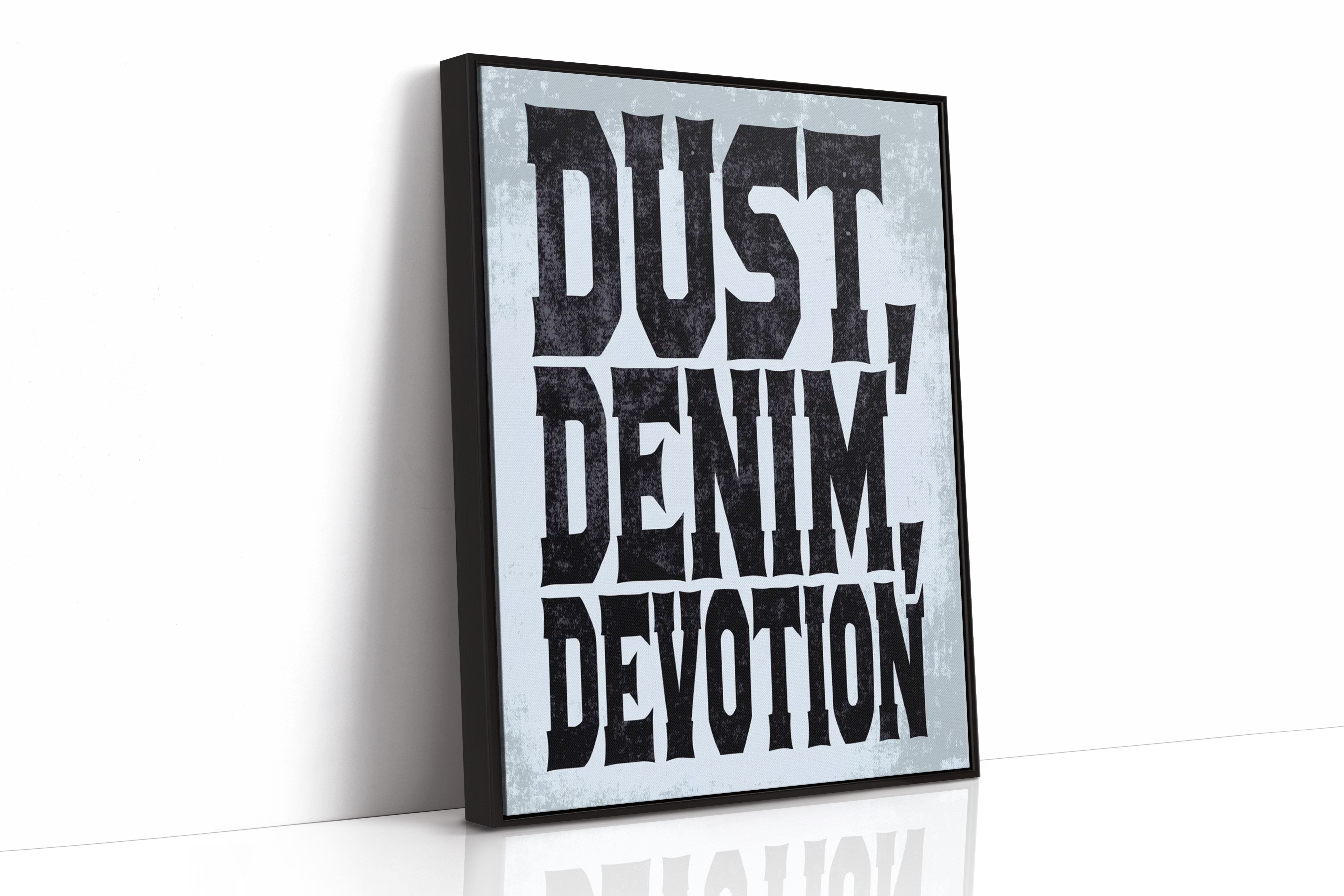 Dust, Denim, Devotion
