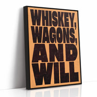 Whiskey, Wagons, and Will
