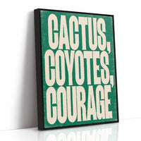 Cactus, Coyotes, Courage