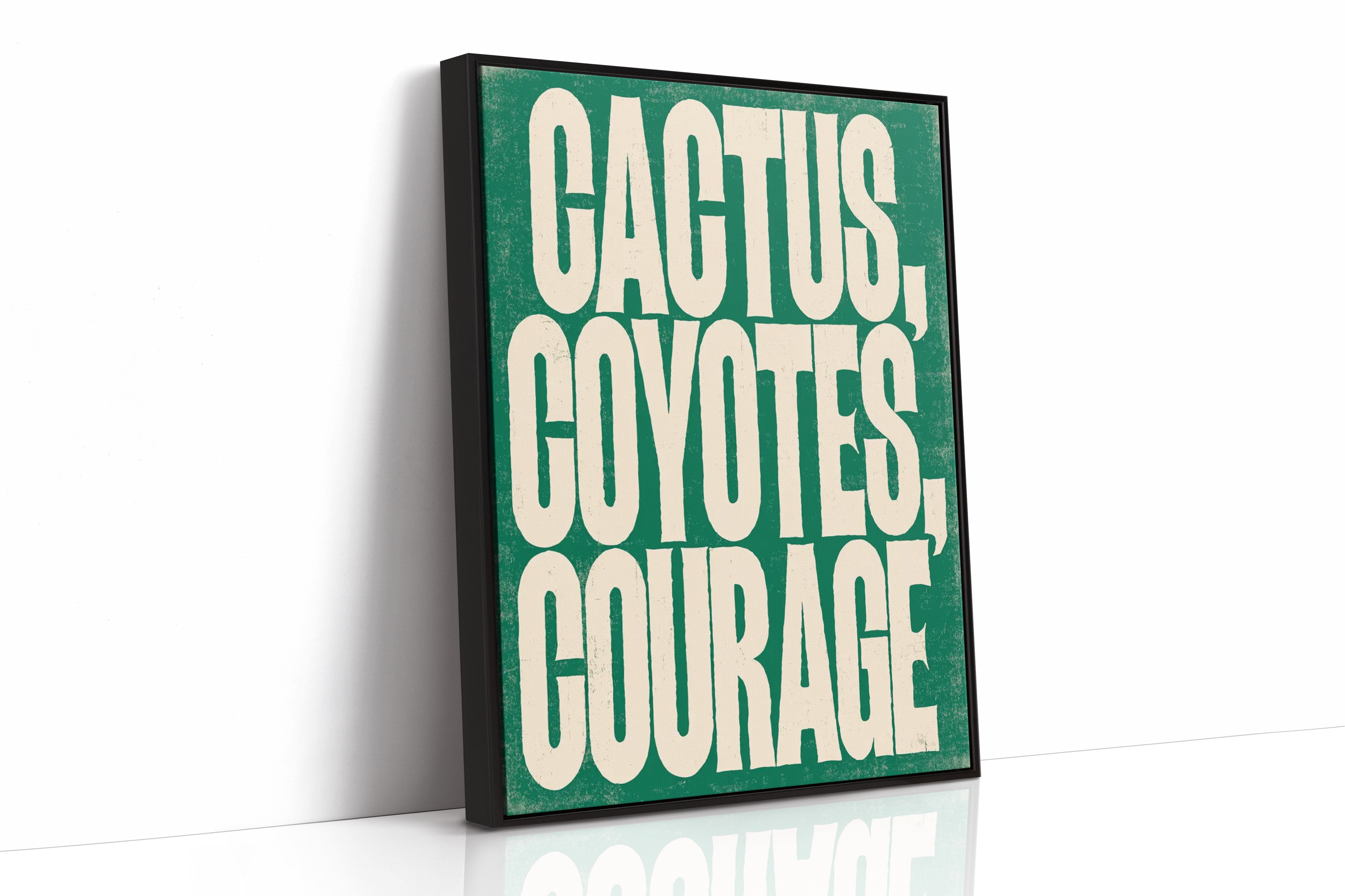Cactus, Coyotes, Courage