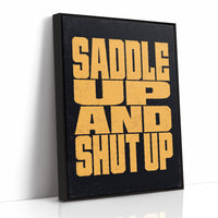 Saddle Up and Shut Up