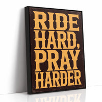 Ride Hard, Pray Harder