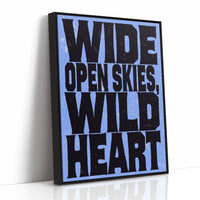 Wide Open Skies, Wild Heart