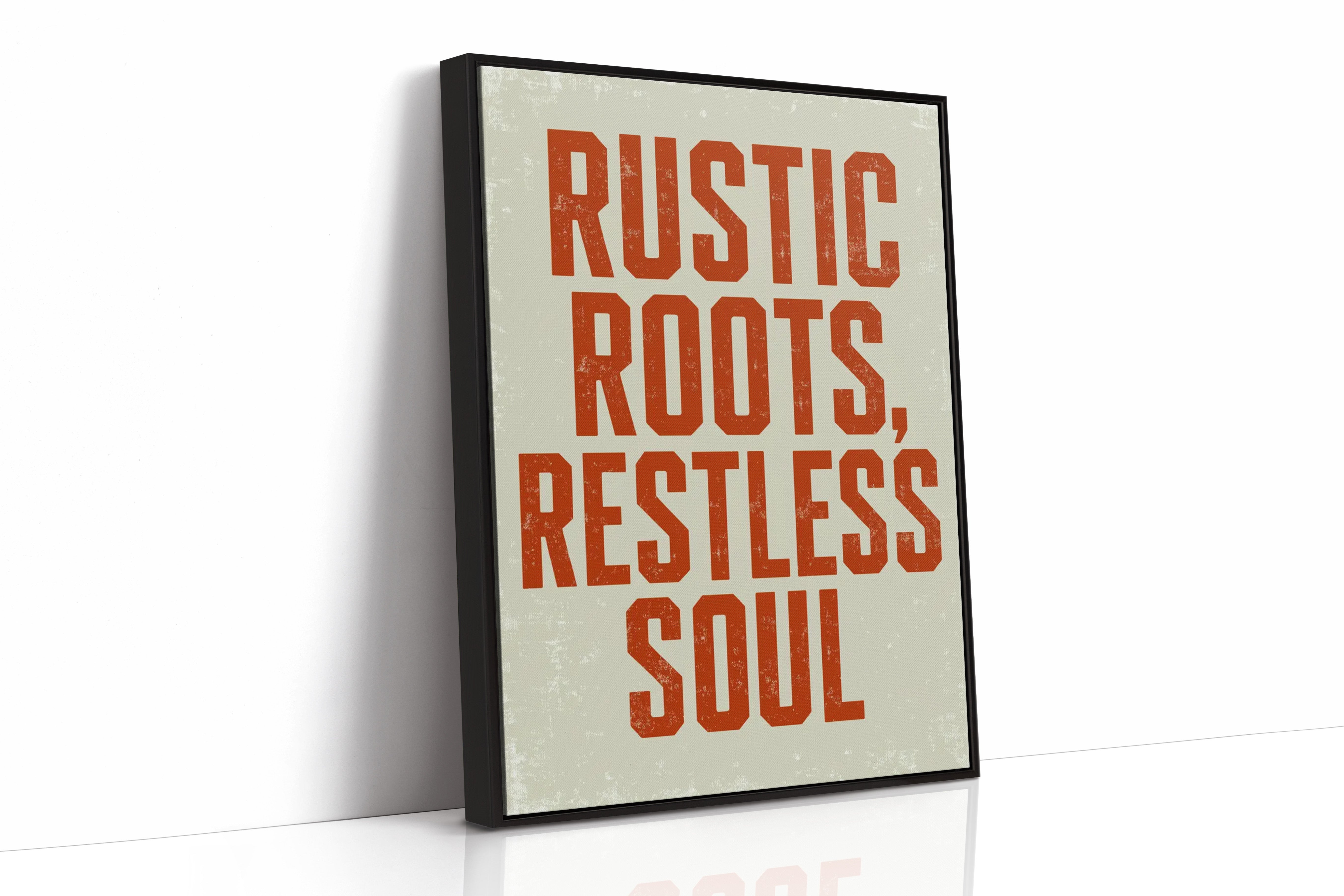 Rustic Roots, Restless Soul