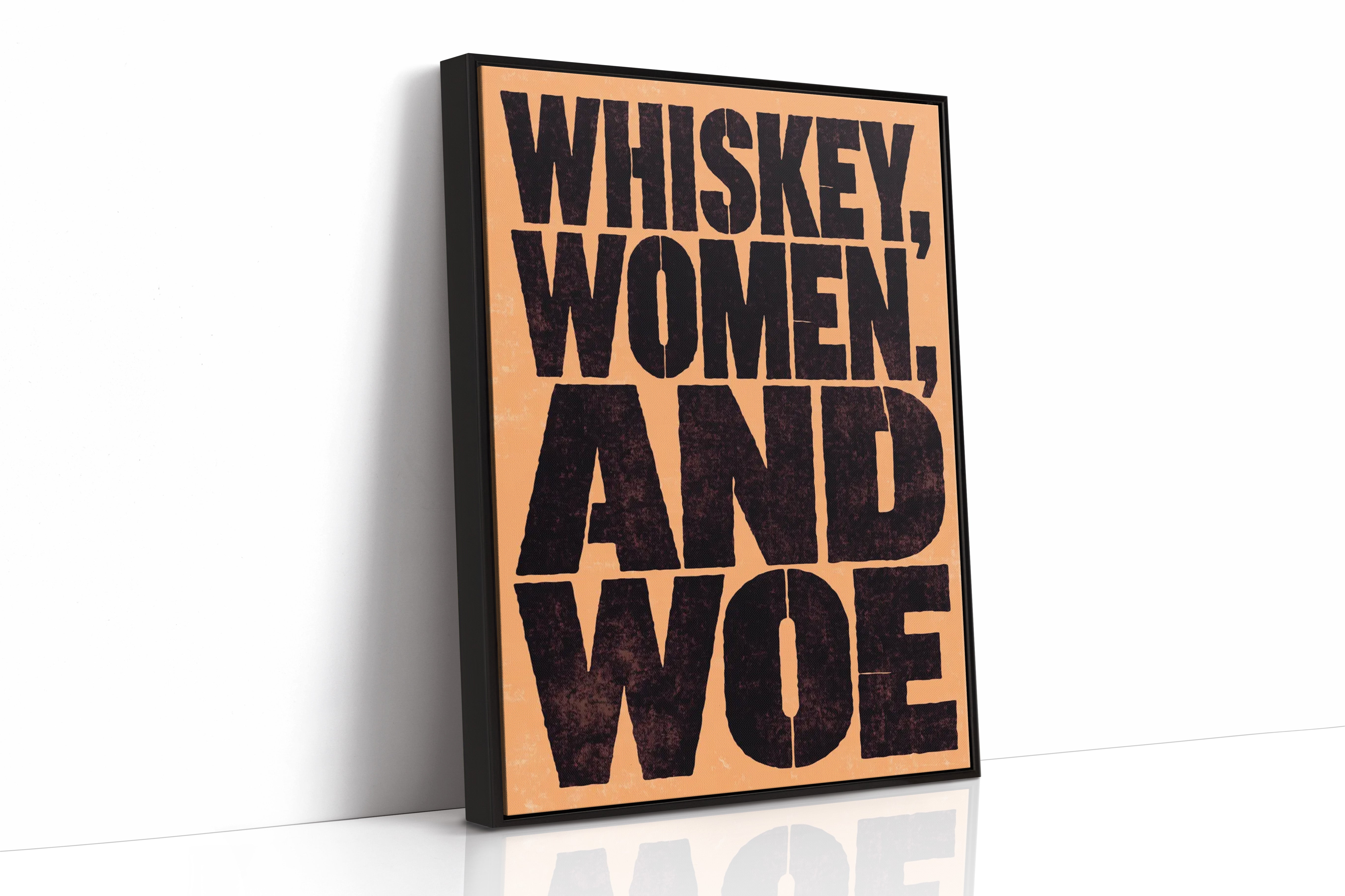 Whiskey, Women, and Woe