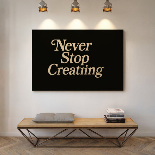 Never Stop Creating Retro Quote Print