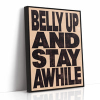 Belly Up and Stay Awhile