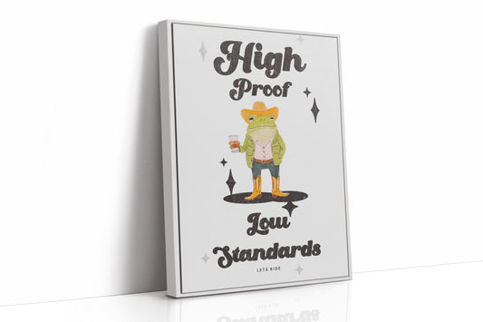 High Proof Low Standards Frog Cowboy