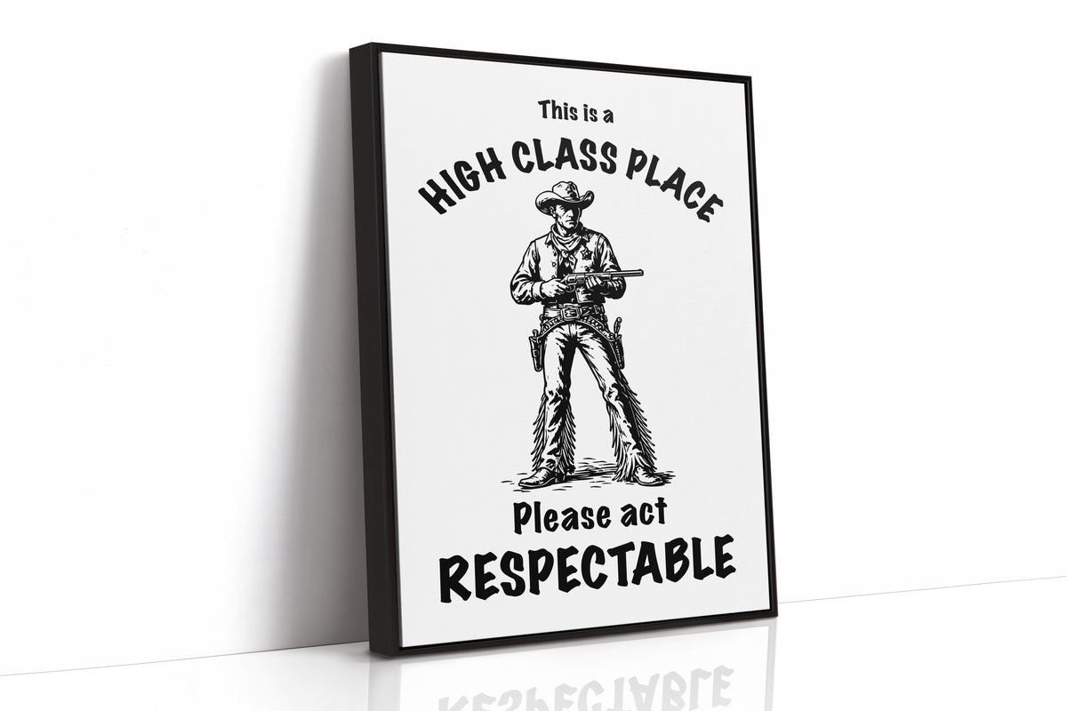 High Class Place: Please Act Respectable