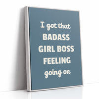 Badass Girl Boss Feeling Quote