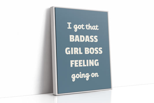 Badass Girl Boss Feeling Quote