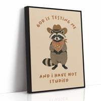 God Is Testing Me — Painterly Cowboy Raccoon Print