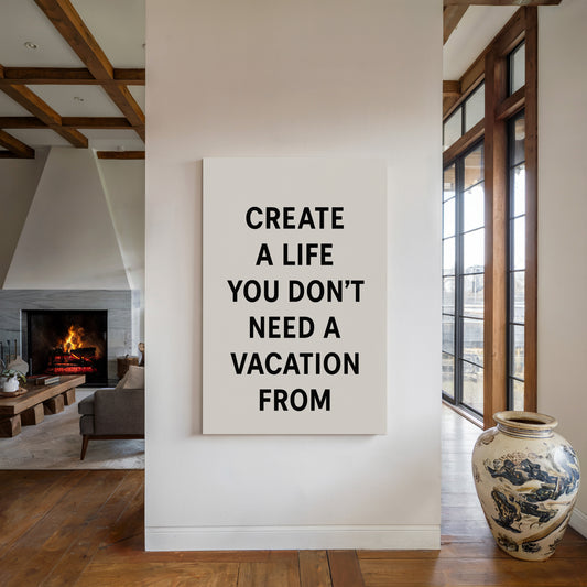 Create a Life You Love Quote Print