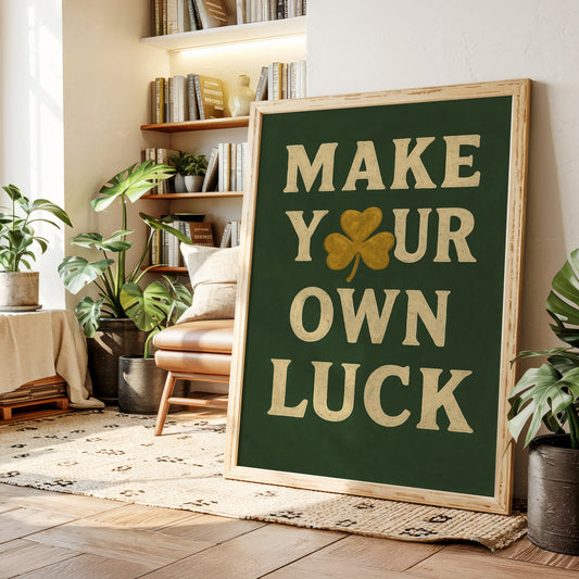 Make Your Own Luck Shamrock Print