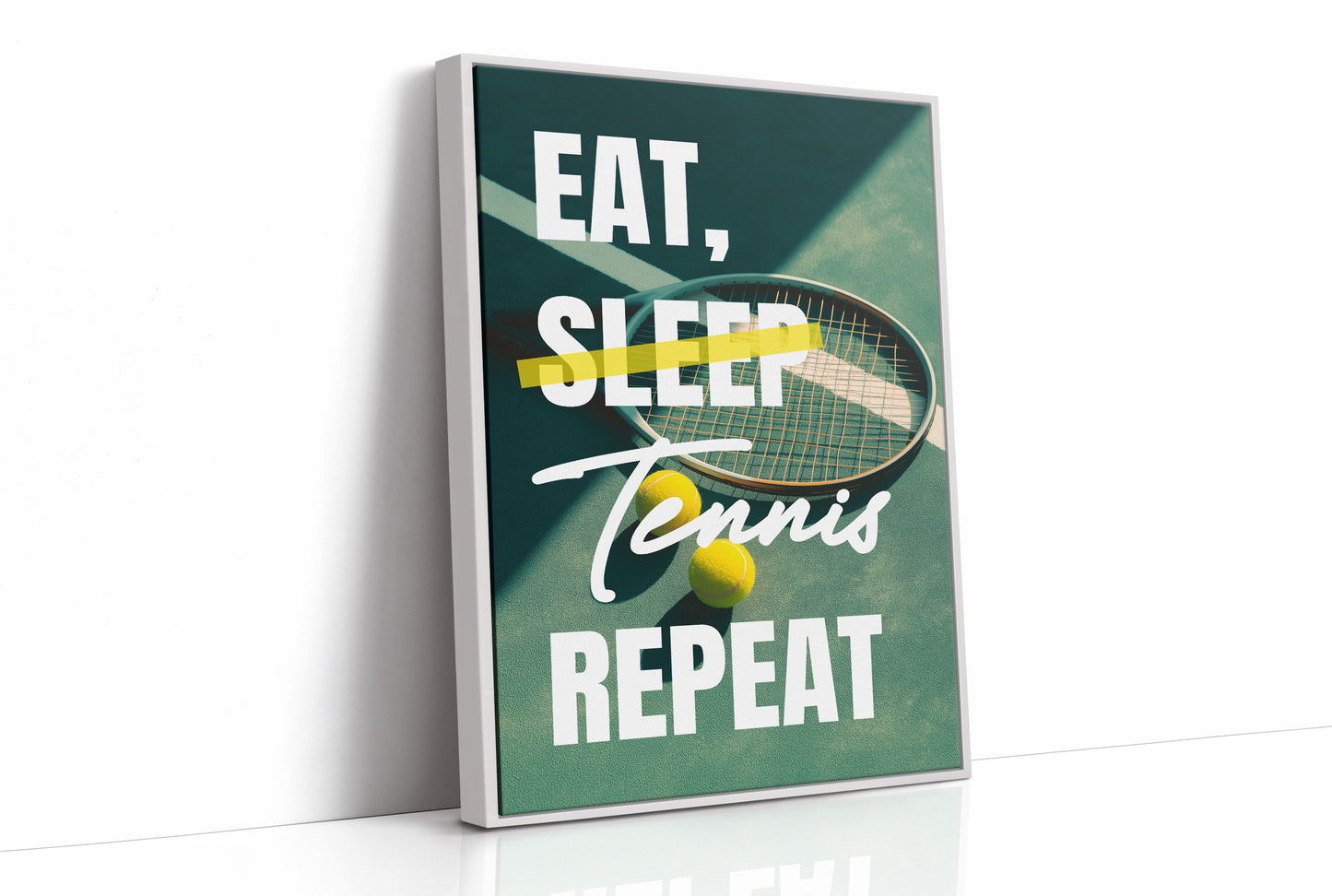 Eat Sleep Tennis Repeat