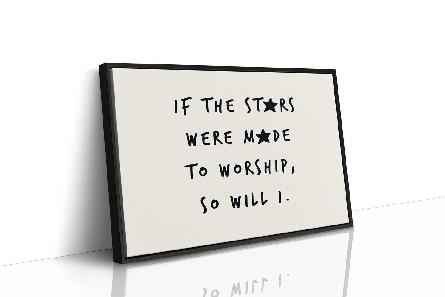 So Will I Worship Stars Print