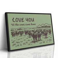 Love You Til the Cows Come Home (Sage)