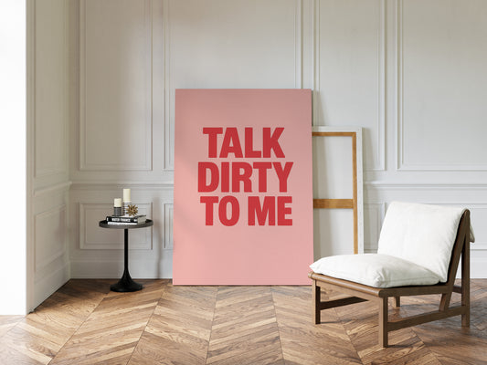Talk Dirty to Me Bold Pink Print
