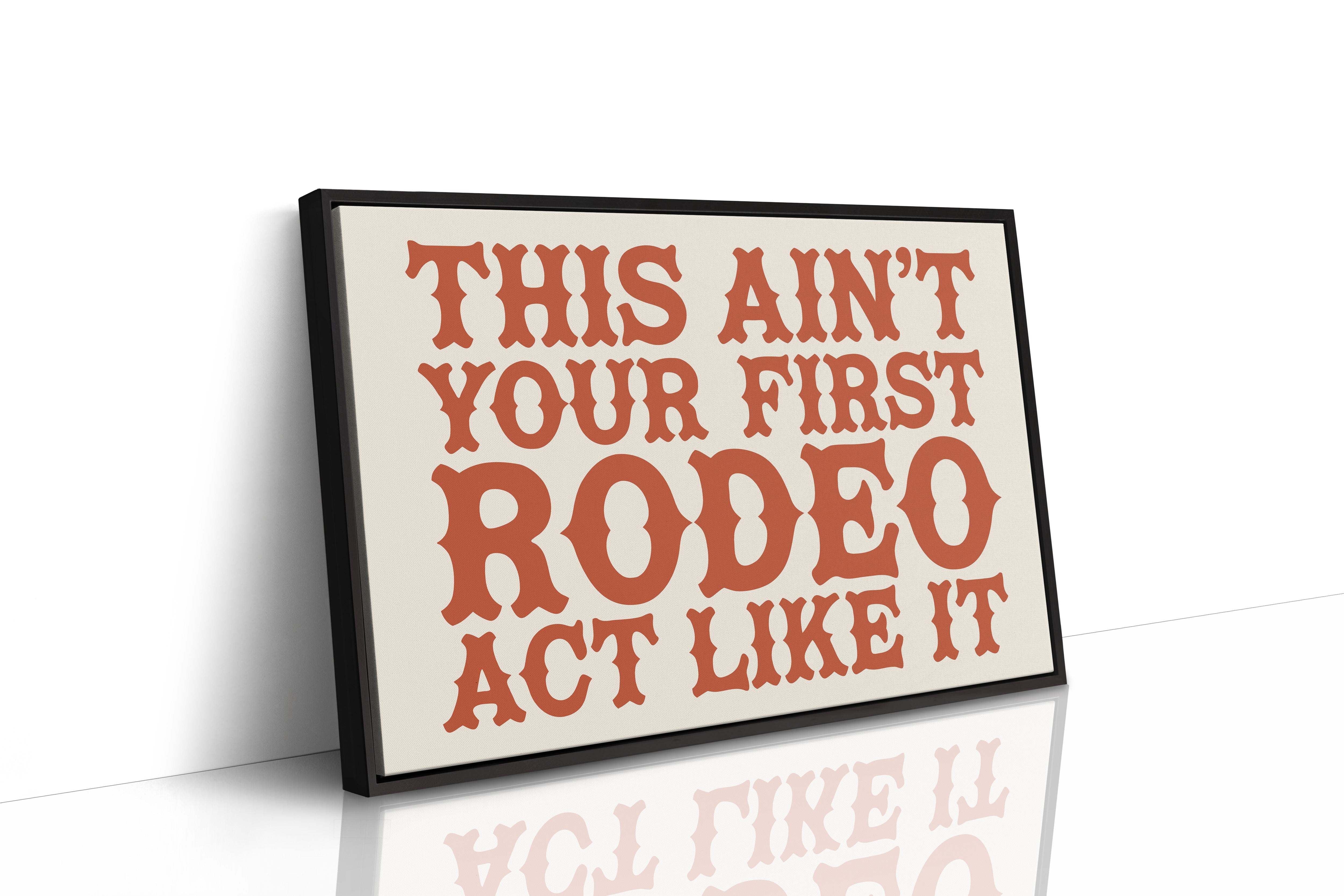 Not Your First Rodeo, Prove It