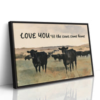 Love You Til the Cows Come Home (Painted)