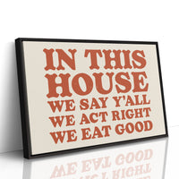 The Only House Rules That Matter