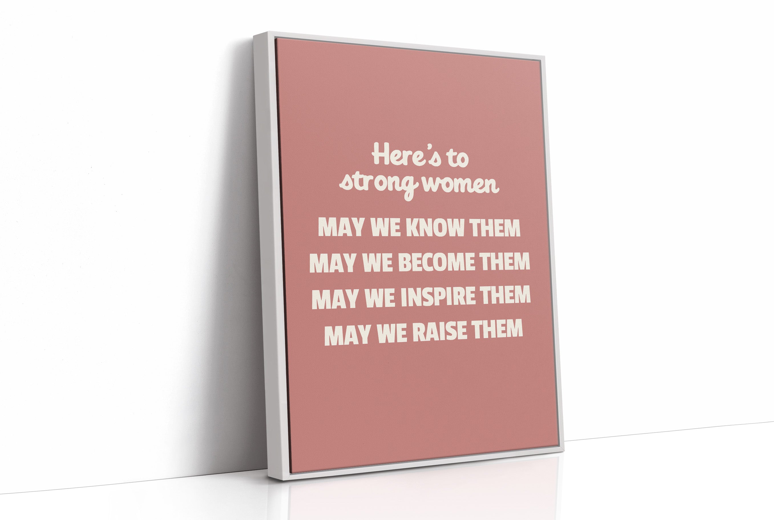 Here’s To Strong Women