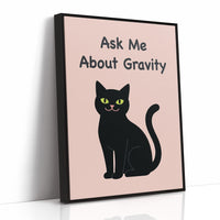 Ask Me About Gravity