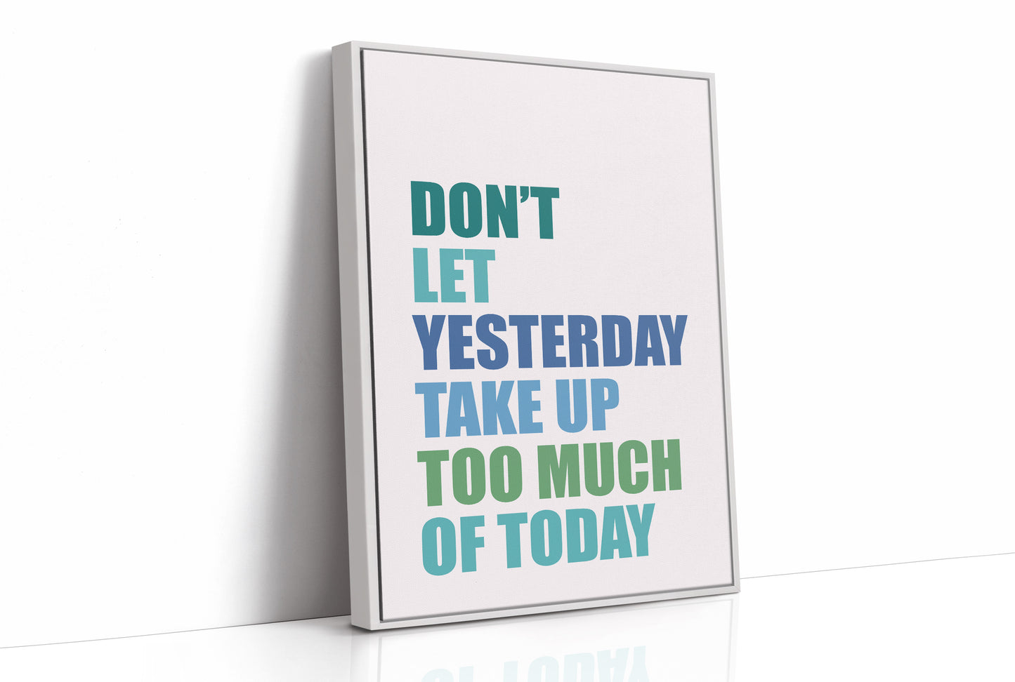 Don't Let Yesterday Win (Multicolor)