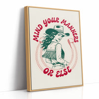 Mind Your Manners, Or Else