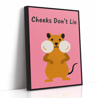 Cheeks Don't Lie
