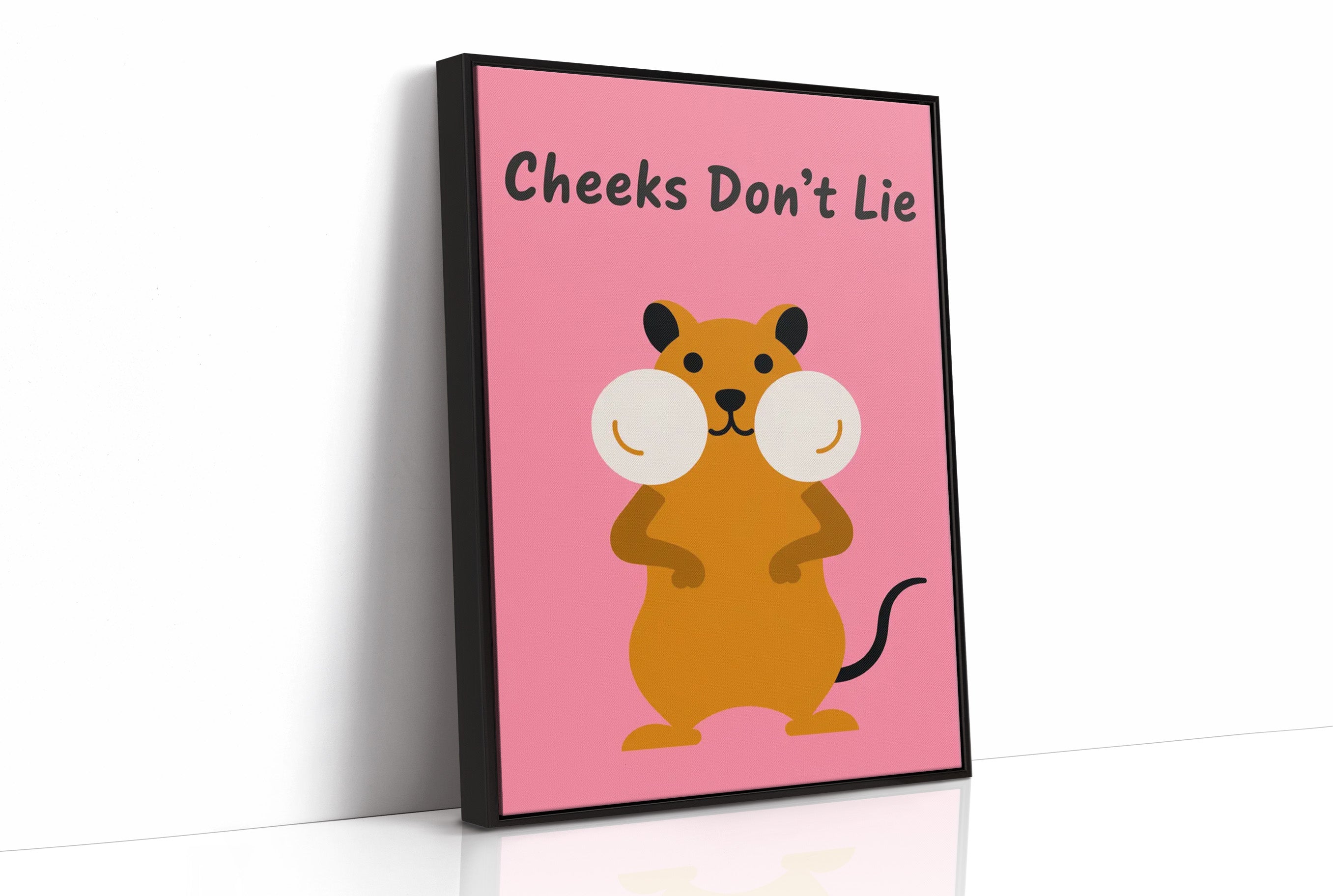 Cheeks Don't Lie