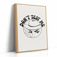 Don't Test Me