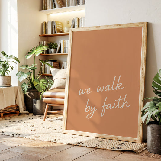 We Walk by Faith Terracotta Print