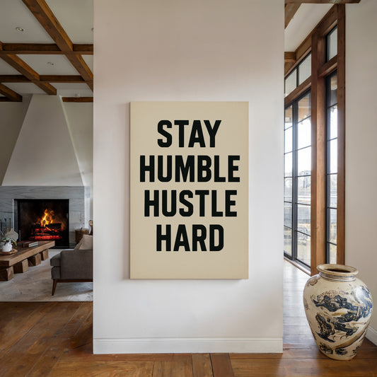 Stay Humble Hustle Hard Quote Print