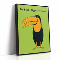 Big Beak, Bigger Opinions
