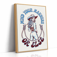 Mind Your Manners, Or Else