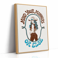 Mind Your Manners, Or Else