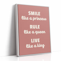 Smile Like A Princess Rule Like A Queen
