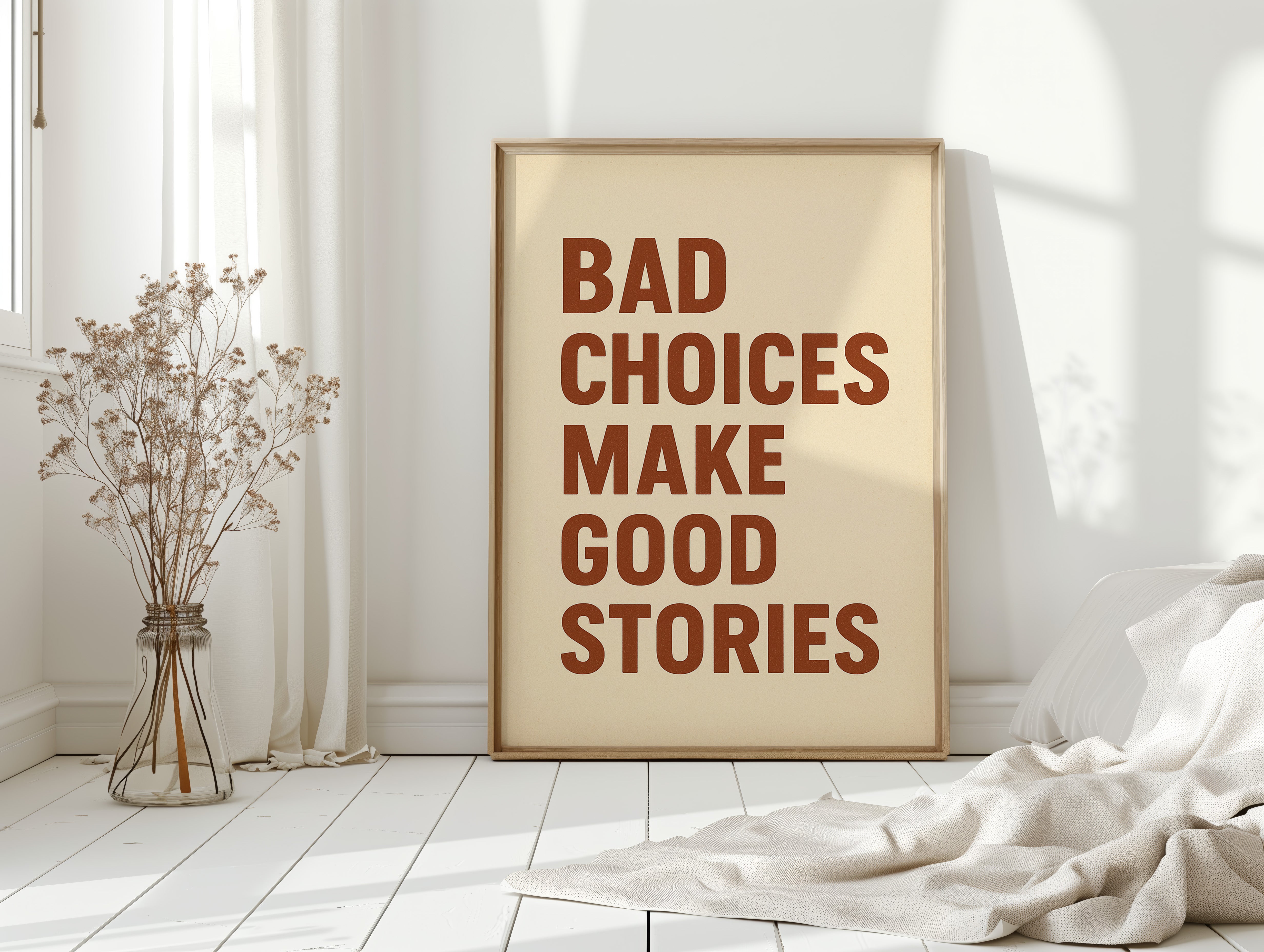 Bad Choices Make Good Stories Print