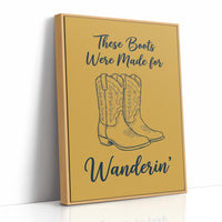 These Boots Were Made For Wanderin