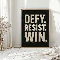 Defy Resist Win Bold Protest Print
