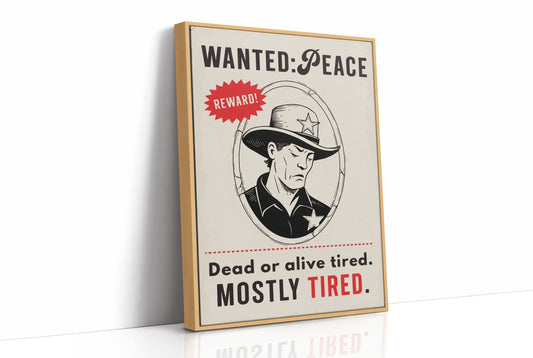 Wanted, Mostly Tired