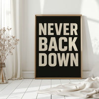 Never Back Down Grit Typography Poster