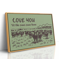Love You Til the Cows Come Home (Sage)