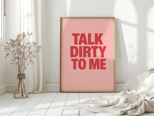 Talk Dirty to Me Bold Pink Print