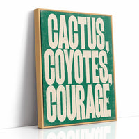 Cactus, Coyotes, Courage